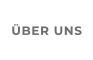 ÜBER UNS